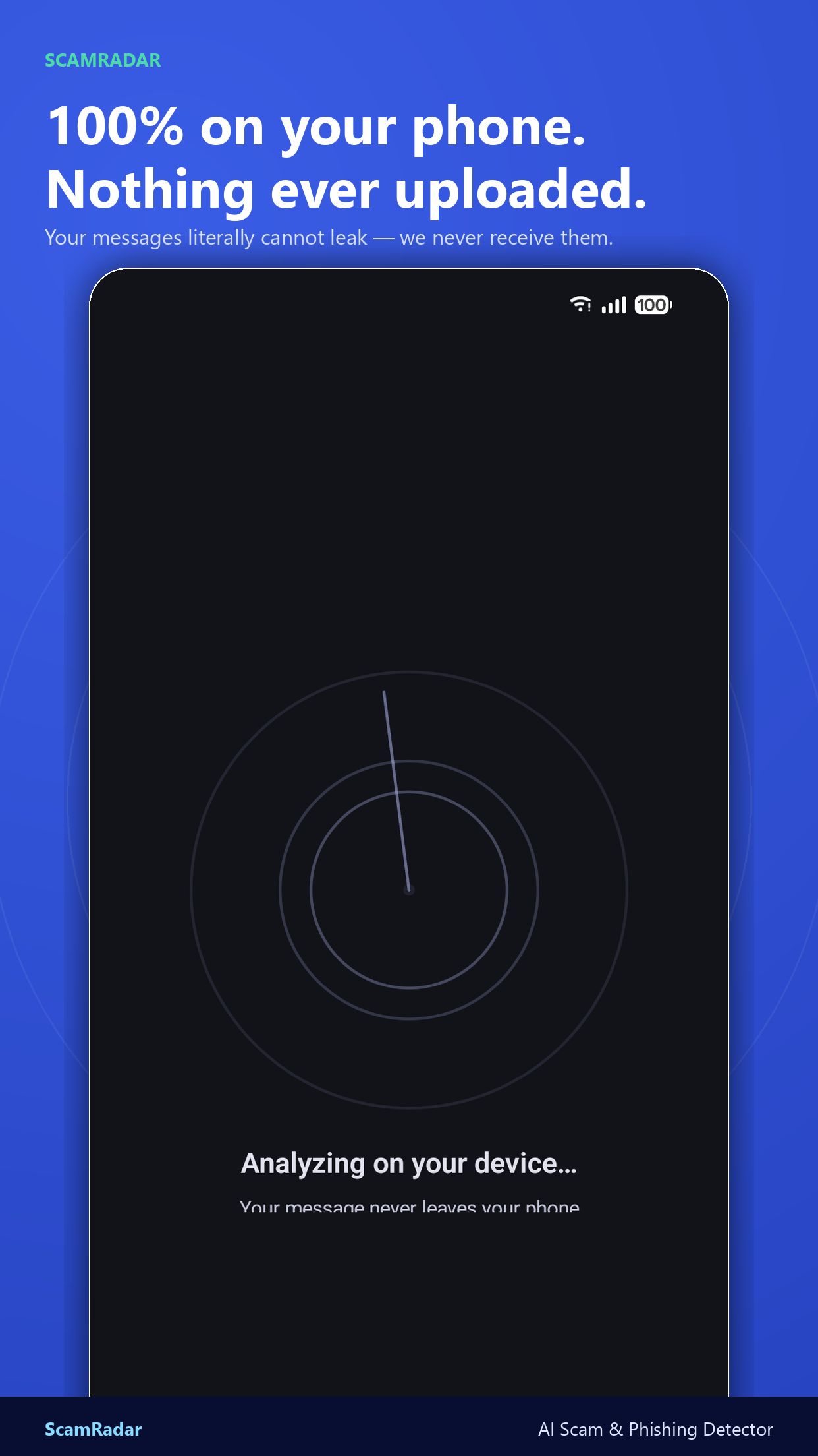 Analyzing on-device — nothing ever uploaded