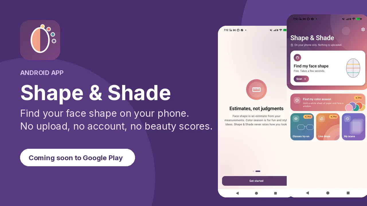 Shape & Shade: find your face shape on your phone, without uploading your selfie